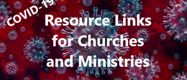 COVID-19 Resource Links for Churches & Ministries